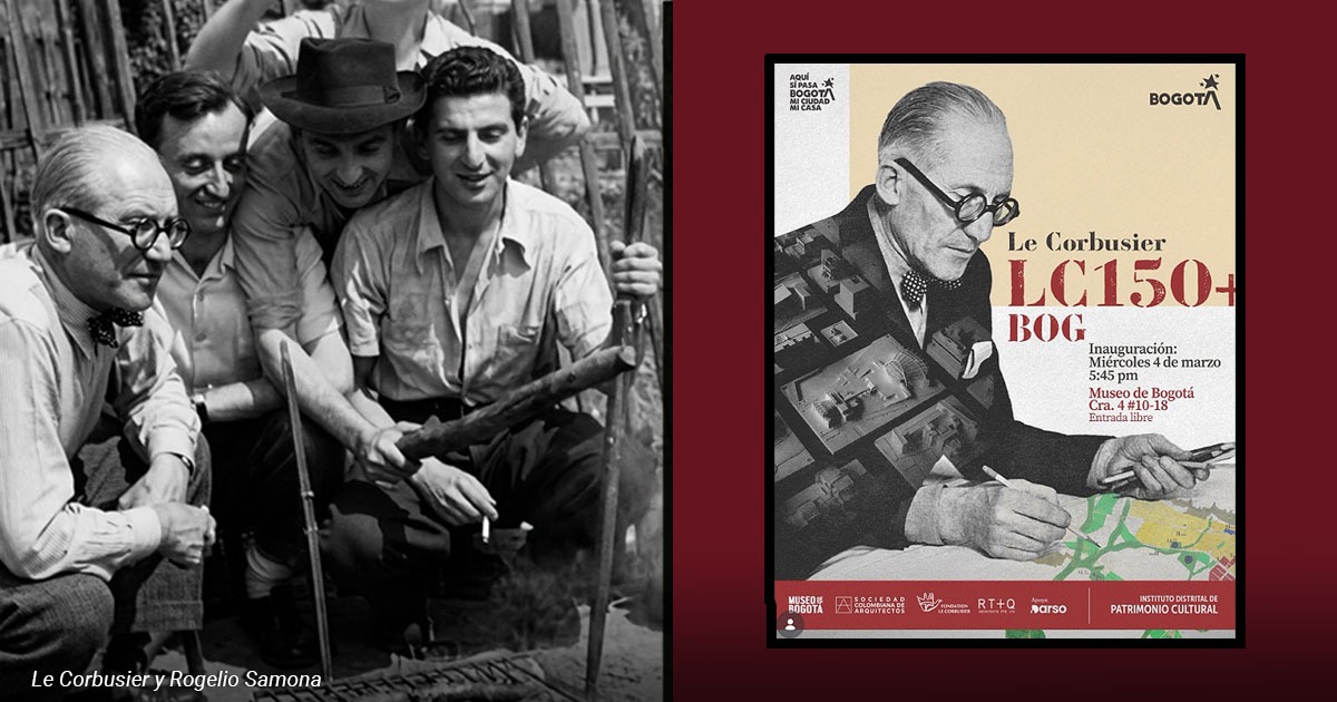 El día que Le Corbusier visitó Bogotá y Rogelio Salmona le hizo de traductor El día que Le Corbusier visitó Bogotá y Rogelio Salmona le hizo de traductor