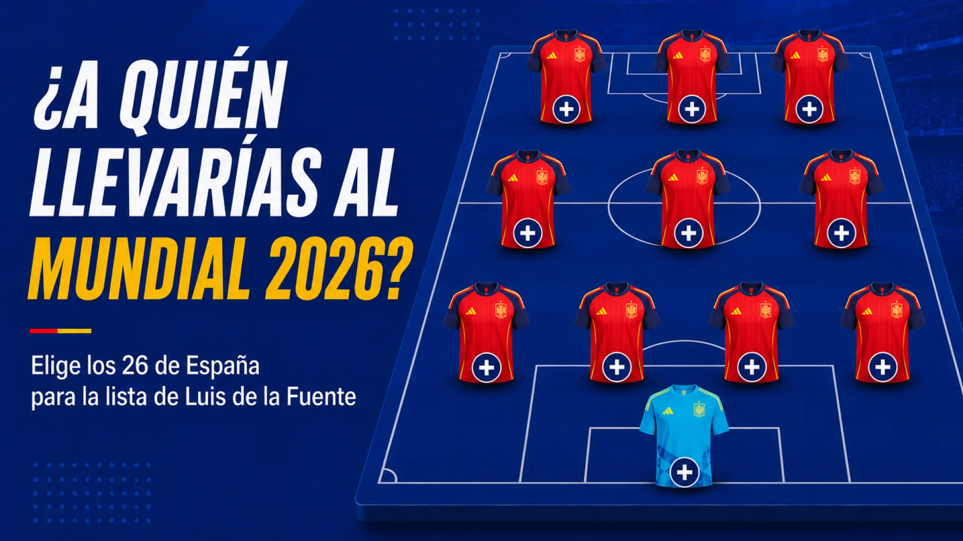 ¿Qué 26 jugadores debe elegir Luis de la Fuente? ¿Qué 26 jugadores debe elegir Luis de la Fuente?