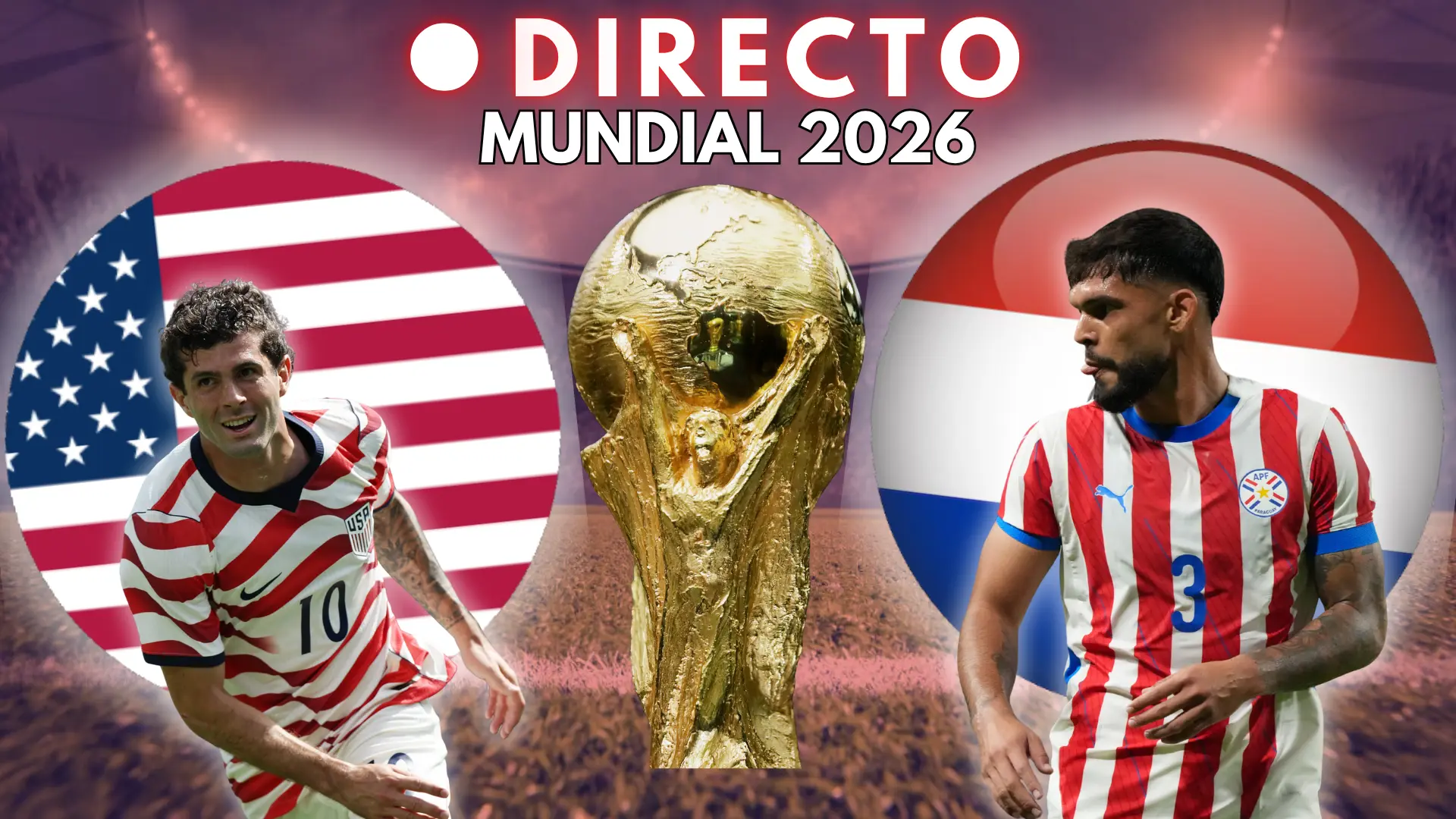 Estados Unidos – Paraguay, Mundial 2026 en directo: última hora, marcador y goles del partido del Grupo D de la jornada 1 Estados Unidos – Paraguay, Mundial 2026 en directo: última hora, marcador y goles del partido del Grupo D de la jornada 1
