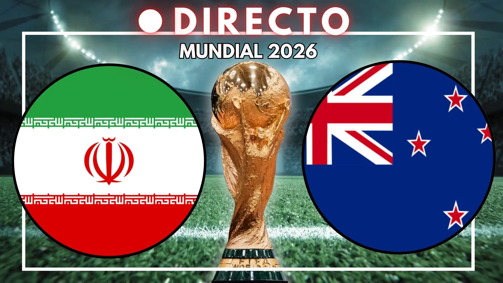 Nueva Zelanda del Mundial 2026, en directo: marcador, goles y última hora del Grupo G de la jornada 1